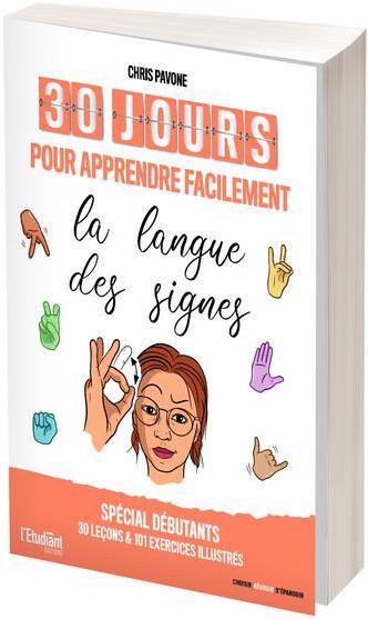 30 JOURS POUR APPRENDRE FACILEMENT LA LANGUE DES SIGNES