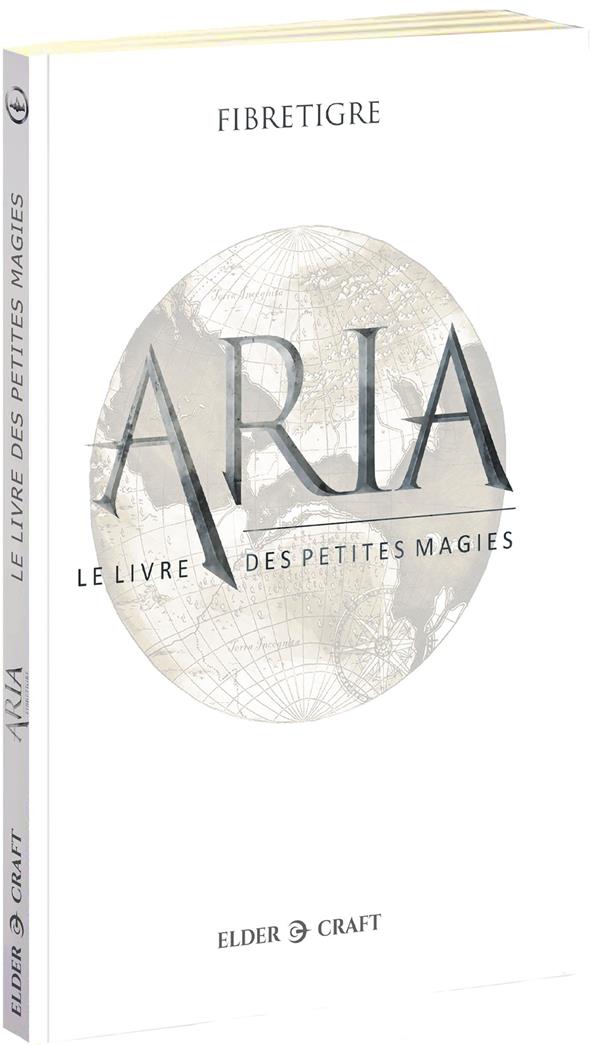 ARIA : LE LIVRE DES PETITES MAGIES