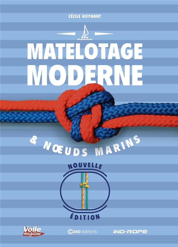 MATELOTAGE MODERNE & NOEUDS MARINS - NOUVELLE EDITION