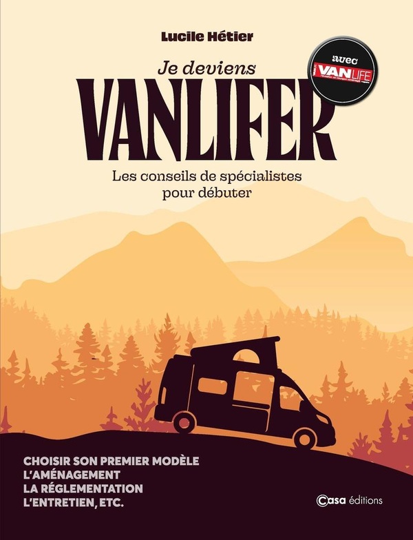 JE DEVIENS VANLIFER - LES CONSEILS DE SPECIALISTES POUR DEBUTER