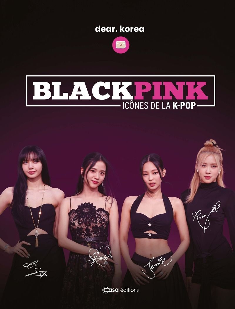 BLACK PINK - ICONES DE LA K-POP - NOUVELLE EDITION COLLECTOR