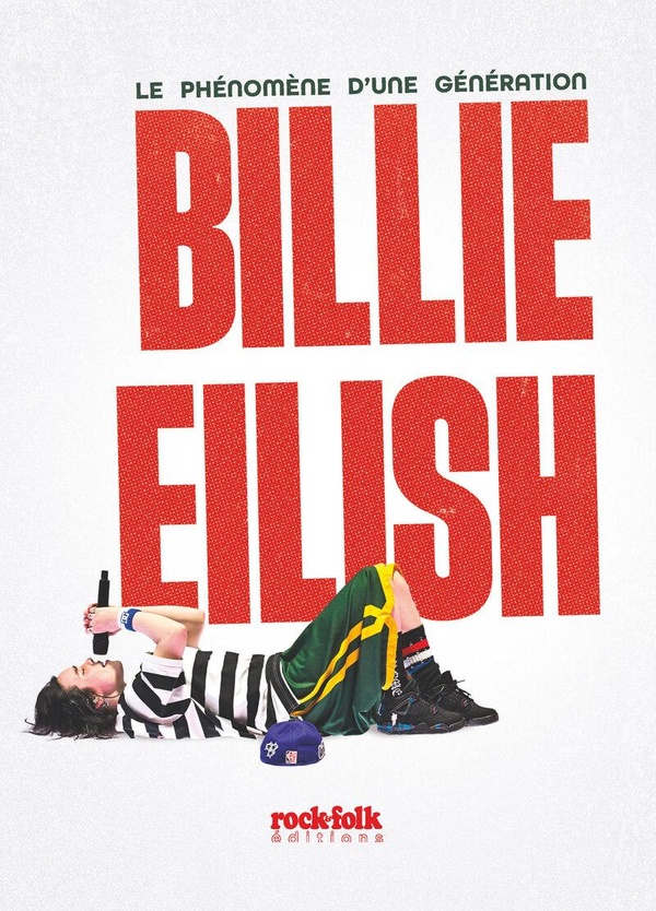 BILLIE EILISH - LE PHENOMENE D'UNE GENERATION