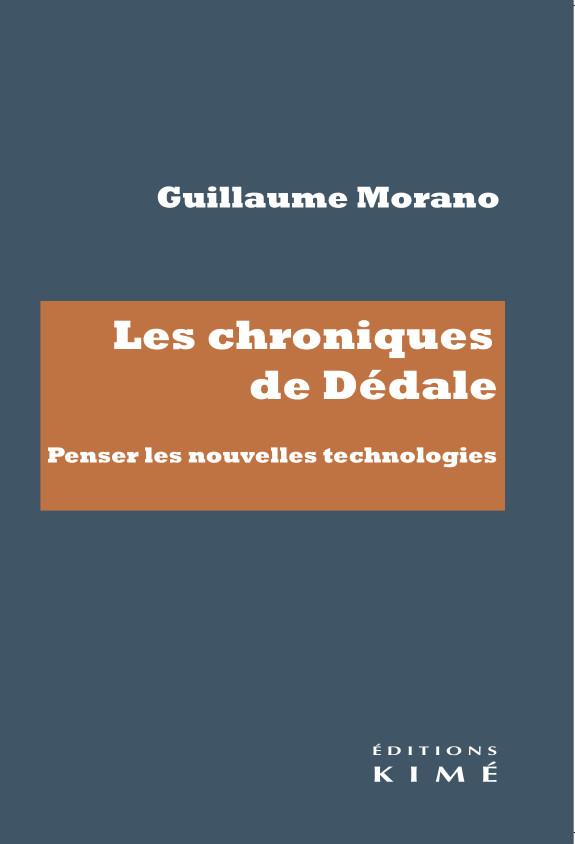 LES CHRONIQUES DE DEDALE - PENSER LES NOUVELLES TECHNOLOGIES