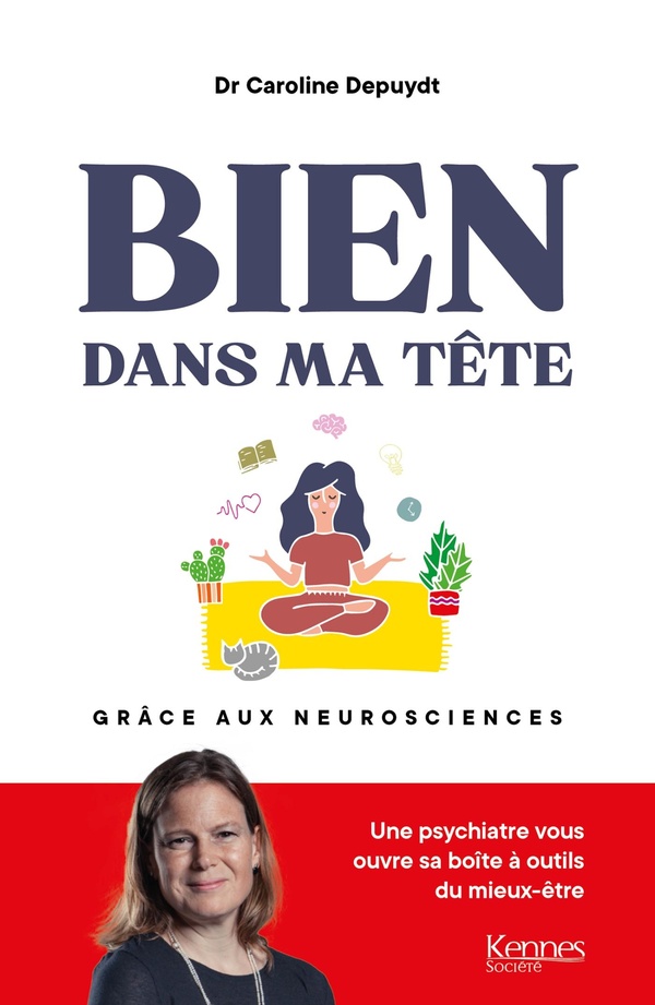 BIEN DANS MA TETE GRACE AUX NEUROSCIENCES
