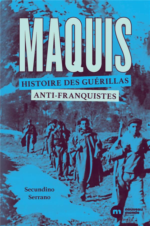 MAQUIS, HISTOIRE DES GUERILLAS ANTI-FRANQUISTES