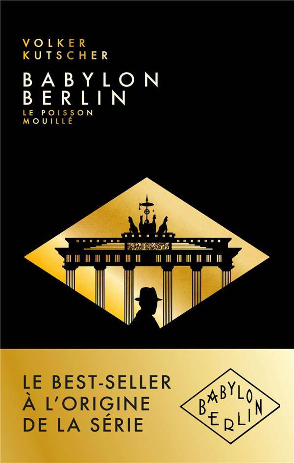 BABYLON BERLIN - T01 - LE POISSON MOUILLE - UNE ENQUETE BERLINOISE - I