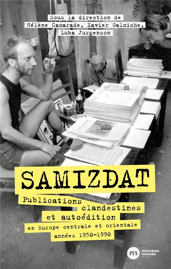 SAMIZDAT - PUBLICATIONS CLANDESTINES ET AUTOEDITION EN EUROPE CENTRALE ET ORIENTALES (ANNEES 1950-19