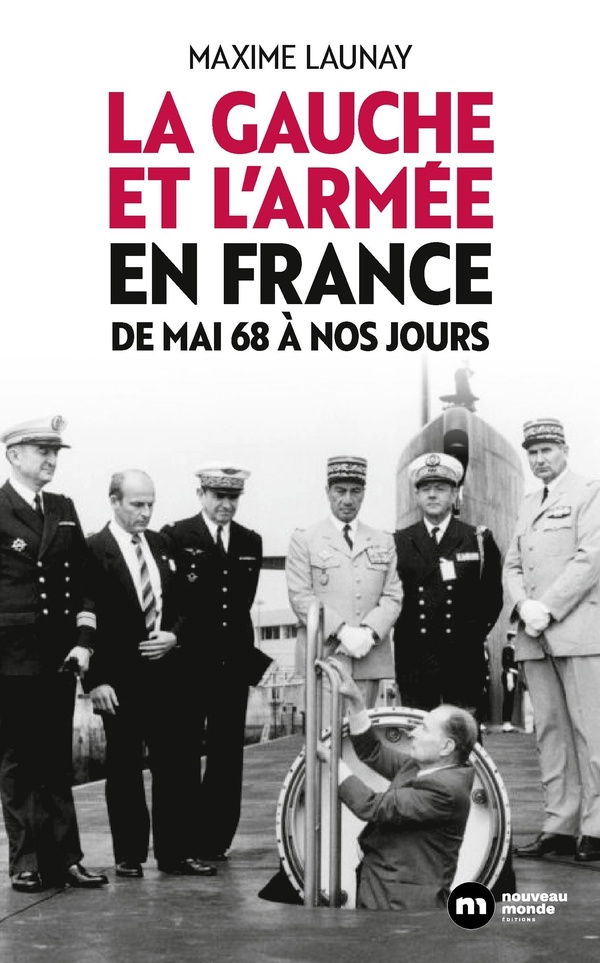LA GAUCHE ET L'ARMEE EN FRANCE - DE MAI 68 A NOS JOURS