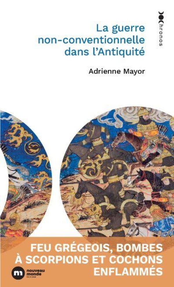 LA GUERRE NON CONVENTIONNELLE DANS L'ANTIQUITE - FEU GREGEOIS, BOMBES A SCORPIONS ET COCHONS ENFLAMM