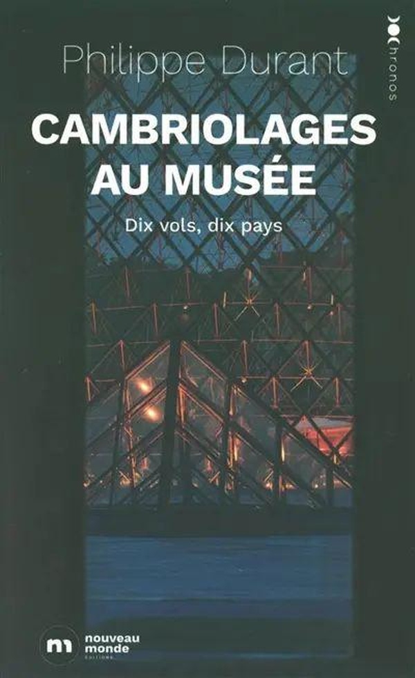 CAMBRIOLAGES AU MUSEE - 10 VOLS 10 PAYS