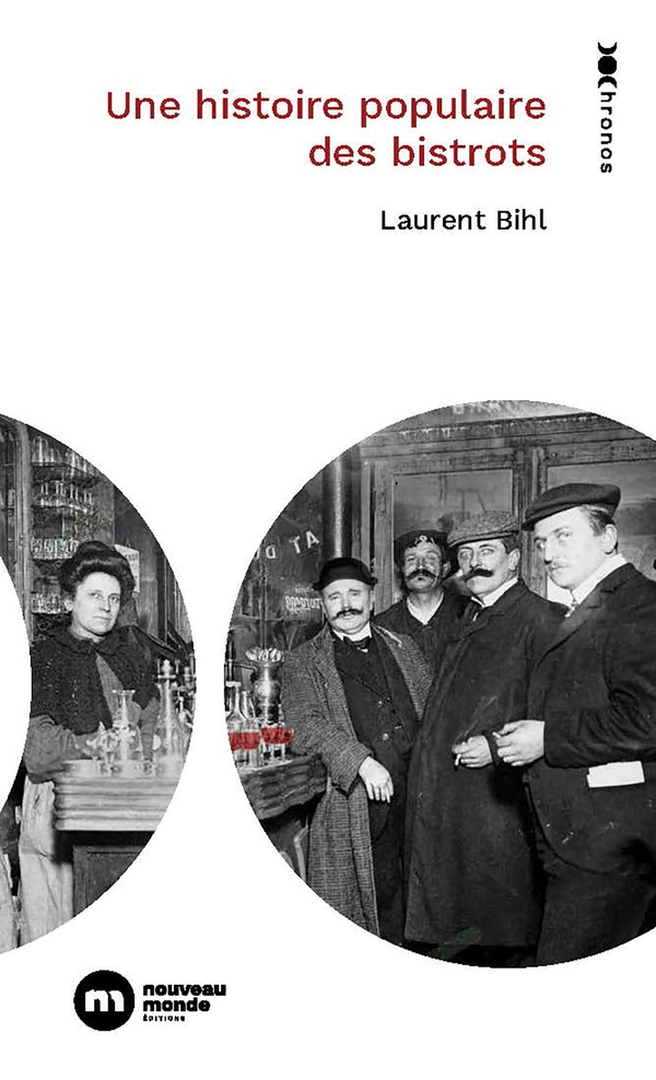 UNE HISTOIRE POPULAIRE DES BISTROTS