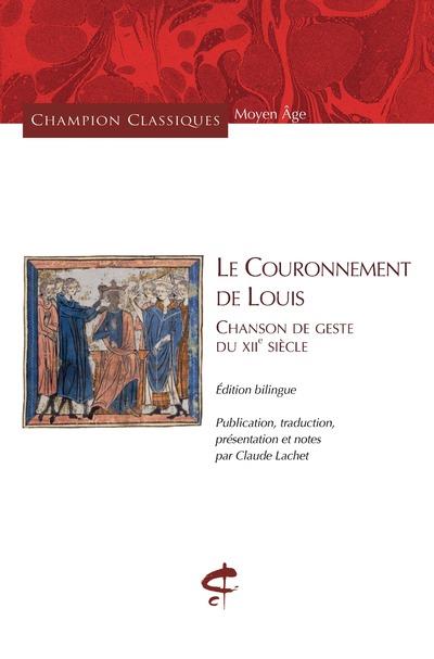 LE COURONNEMENT DE LOUIS - CHANSON DE GESTE DU XIIE SIECLE