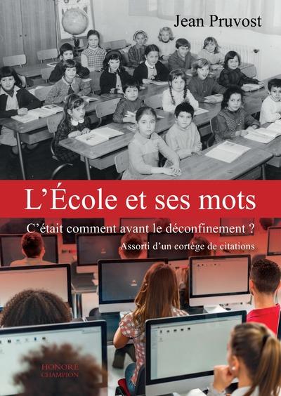 L'ECOLE ET SES MOTS