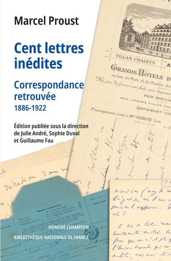 CENT LETTRES INEDITES - CORRESPONDANCE RETROUVEE 1886-1922