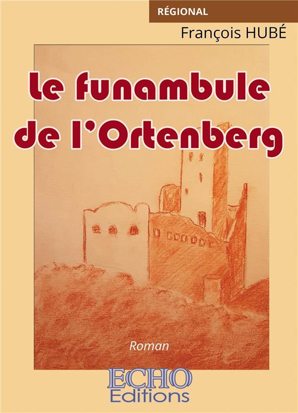 LE FUNAMBULE DE L'ORTENBERG