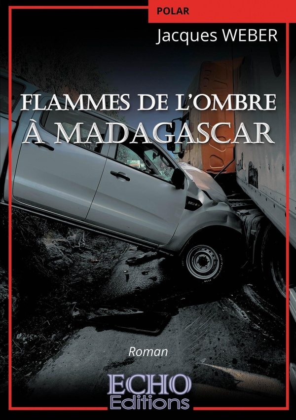 FLAMMES DE L'OMBRE A MADAGASCAR