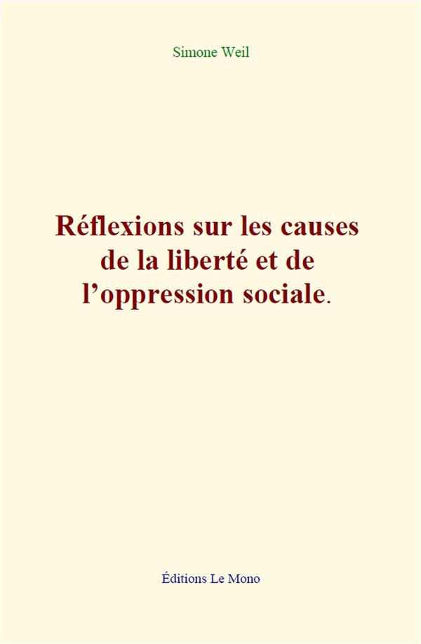 REFLEXIONS SUR LES CAUSES DE LA LIBERTE ET DE L OPPRESSION SOCIALE