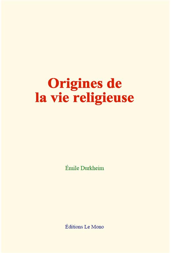 ORIGINES DE LA VIE RELIGIEUSE