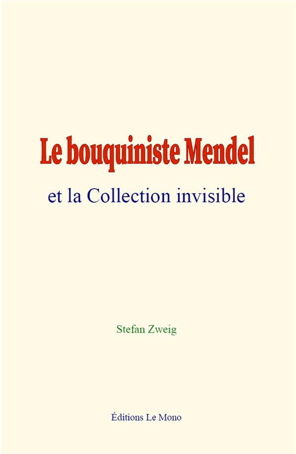 LE BOUQUINISTE MENDEL ET LA COLLECTION INVISIBLE