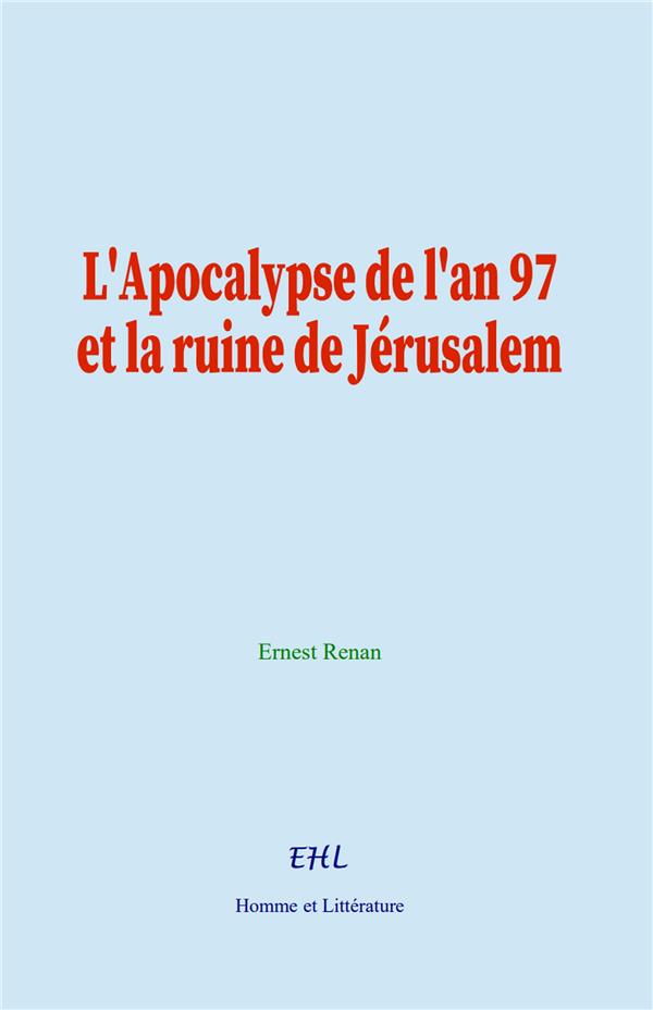L'APOCALYPSE DE L'AN 97 ET LA RUINE DE JERUSALEM