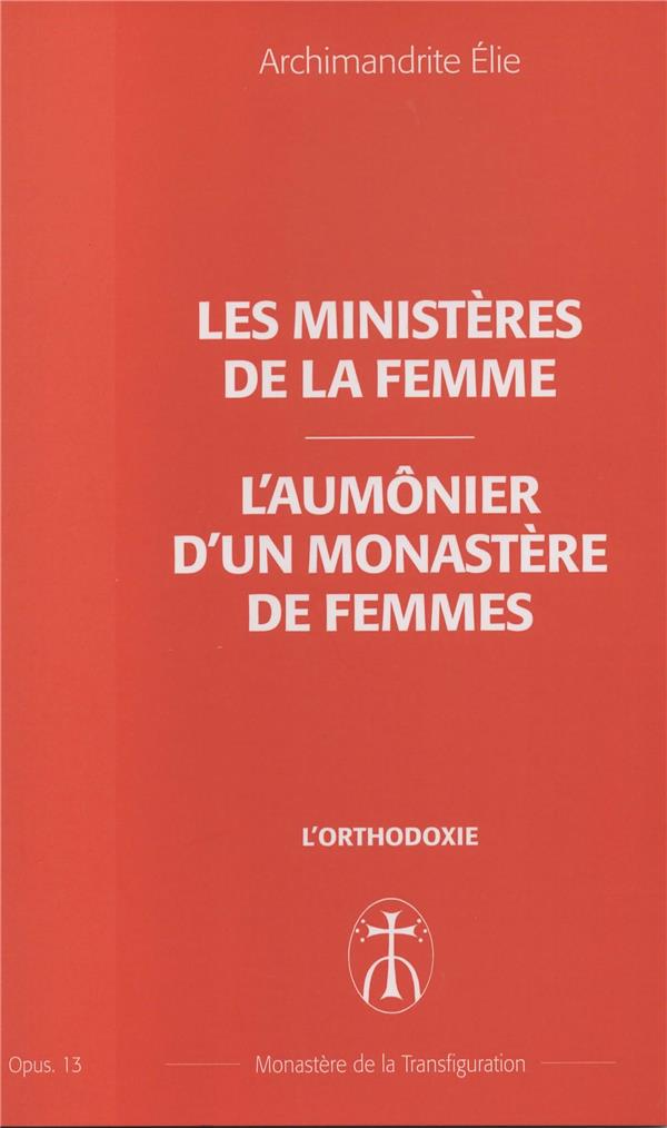 LE MINISTERE DE LA FEMME - L'AUMONIER D'UN MONASTERE DE FEMMES - OPUS. 13