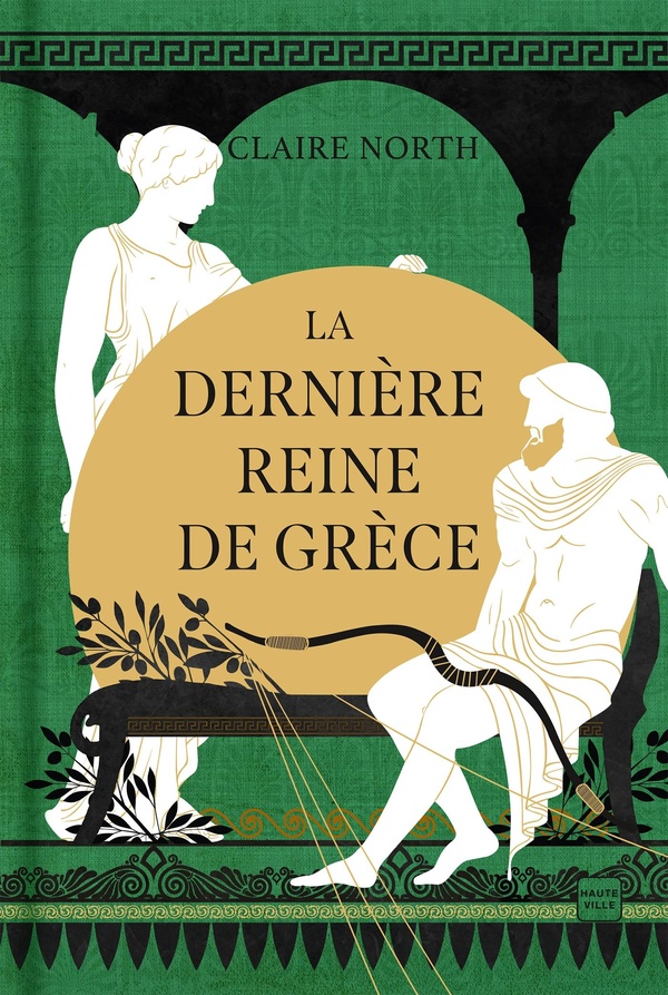 LE CHANT DES DEESSES, T3 : LA DERNIERE REINE DE GRECE (EDITION RELIEE)