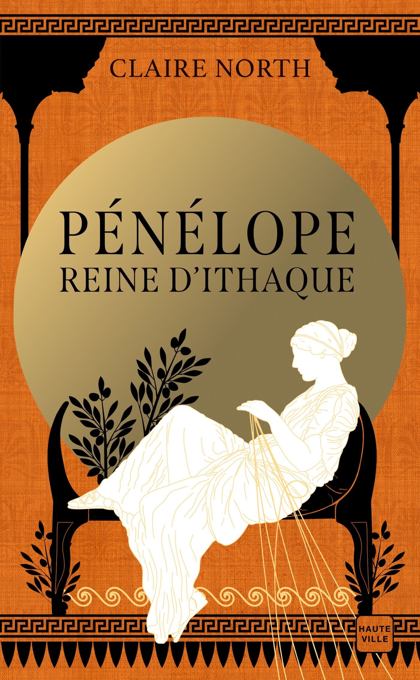 LE CHANT DES DEESSES, T1 : PENELOPE, REINE D'ITHAQUE