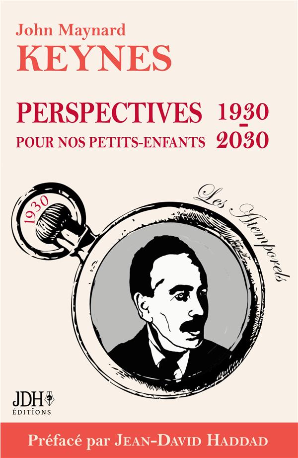 PERSPECTIVES POUR NOS PETITS-ENFANTS 1930 - 2030 - PREFACE DE JEAN-DAVID HADDAD - NOUVELLE TRADUCTIO