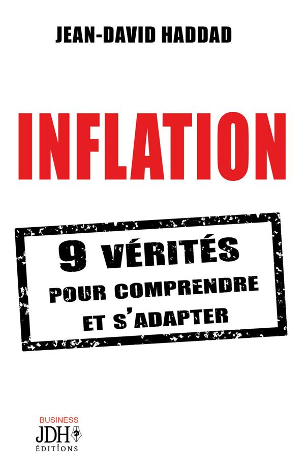 INFLATION - 9 VERITES POUR COMPRENDRE ET S'ADAPTER - ILLUSTRATIONS, COULEUR