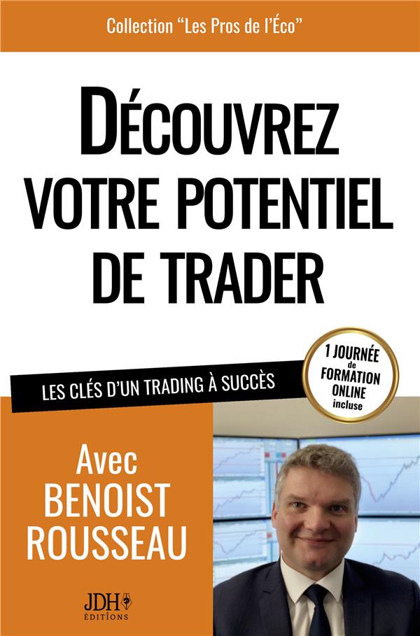 DECOUVREZ VOTRE POTENTIEL DE TRADER - LES CLES D UN TRADING A SUCCES