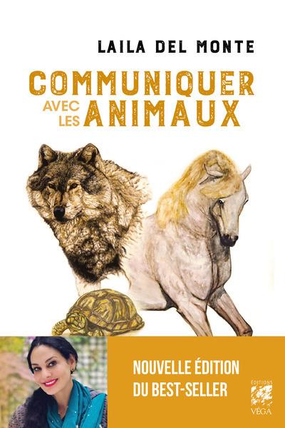 COMMUNIQUER AVEC LES ANIMAUX - NOUVELLE EDITION