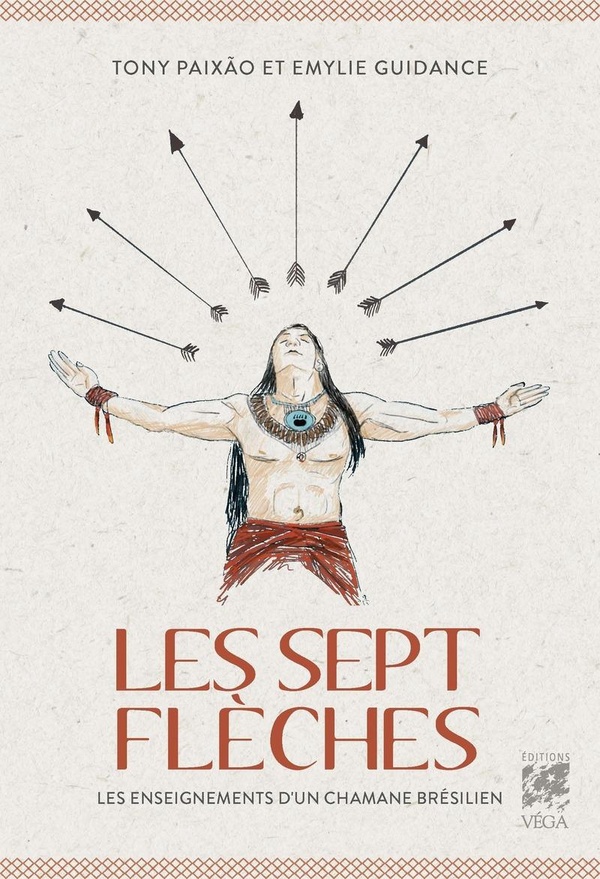 LES SEPT FLECHES - UN CHEMIN VERS LA CONNAISSANCE DE SOI