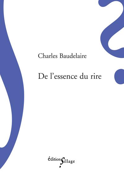DE L'ESSENCE DU RIRE