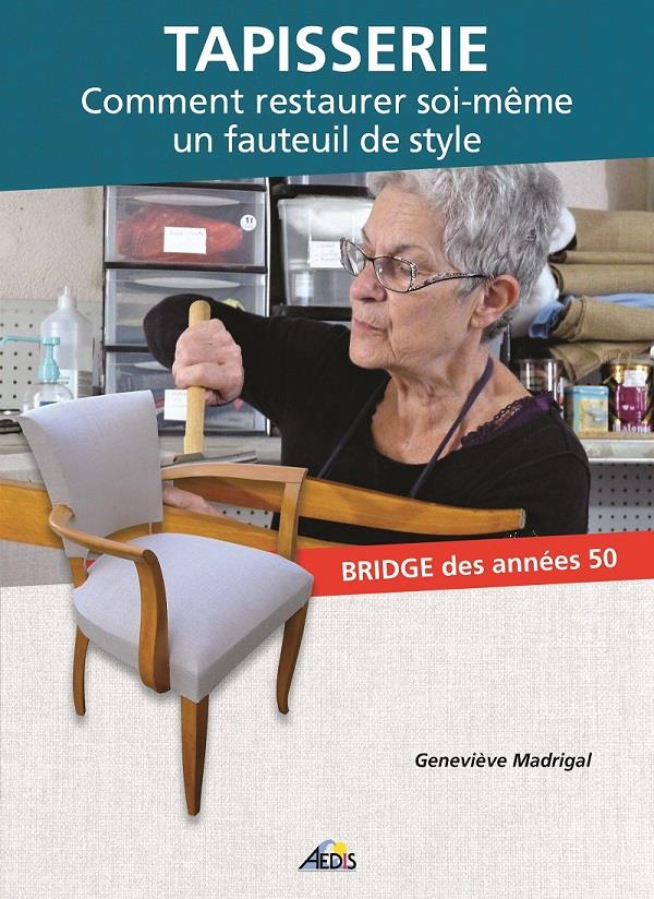 TAPISSERIE COMMENT RESTAURER SOI-MEME UN FAUTEUIL DE STYLE