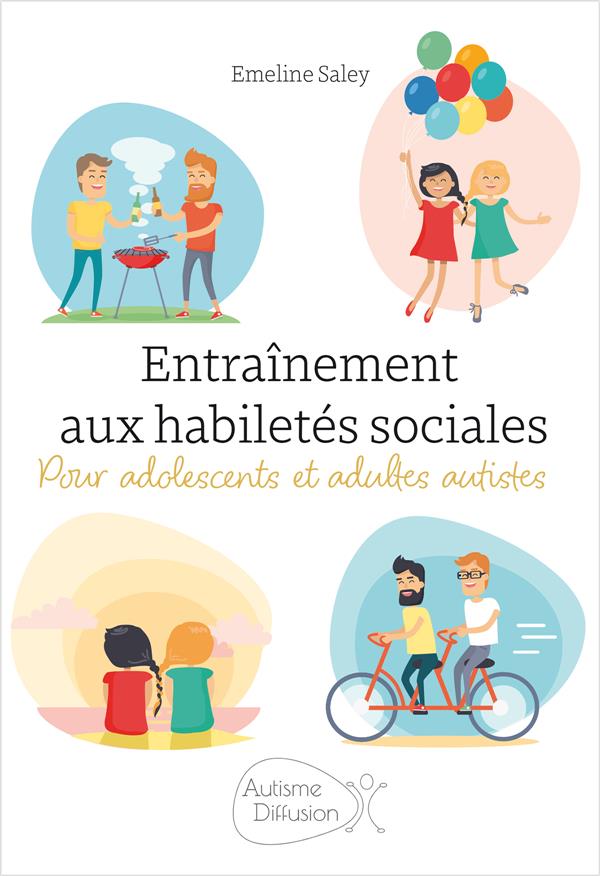 ENTRAINEMENT AUX HABILETES SOCIALES POUR ADOLESCENTS ET ADULTES AUTISTES