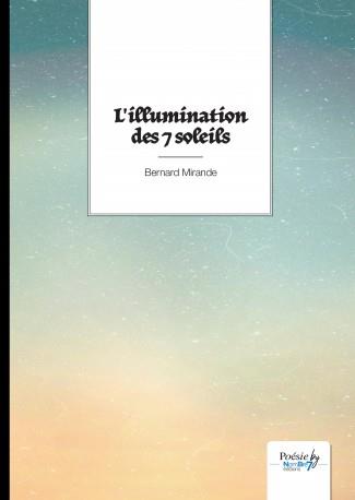 L'ILLUMINATION DES 7 SOLEILS