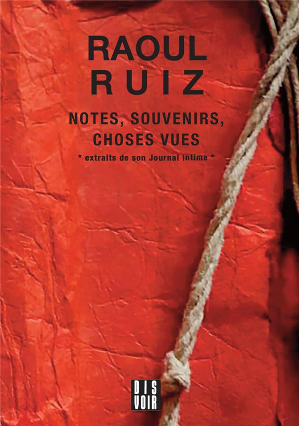 NOTES, SOUVENIRS ET SEQUENCES DE CHOSES VUES