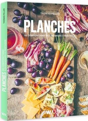PLANCHES - 50 COMPOSITIONS GOURMANDES A PARTAGER