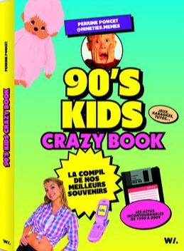 90'S KIDS - CRAZY BOOK - LA COMPIL DE NOS MEILLEURS SOUVENIRS