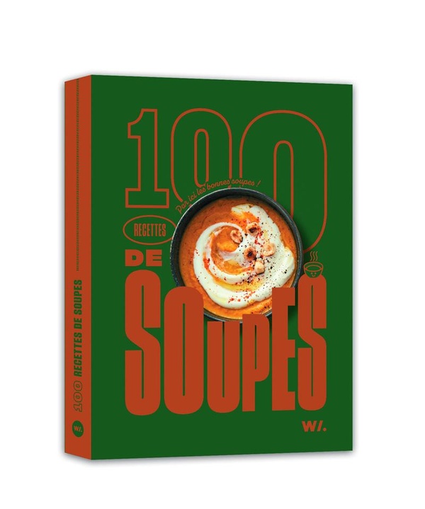 100 RECETTES DE SOUPES
