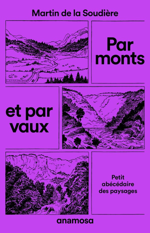 PAR MONTS ET PAR VAUX - PETIT ABECEDAIRE DES PAYSAGES