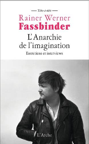 L'ANARCHIE DE L'IMAGINATION - ENTRETIENS ET INTERVIEWS