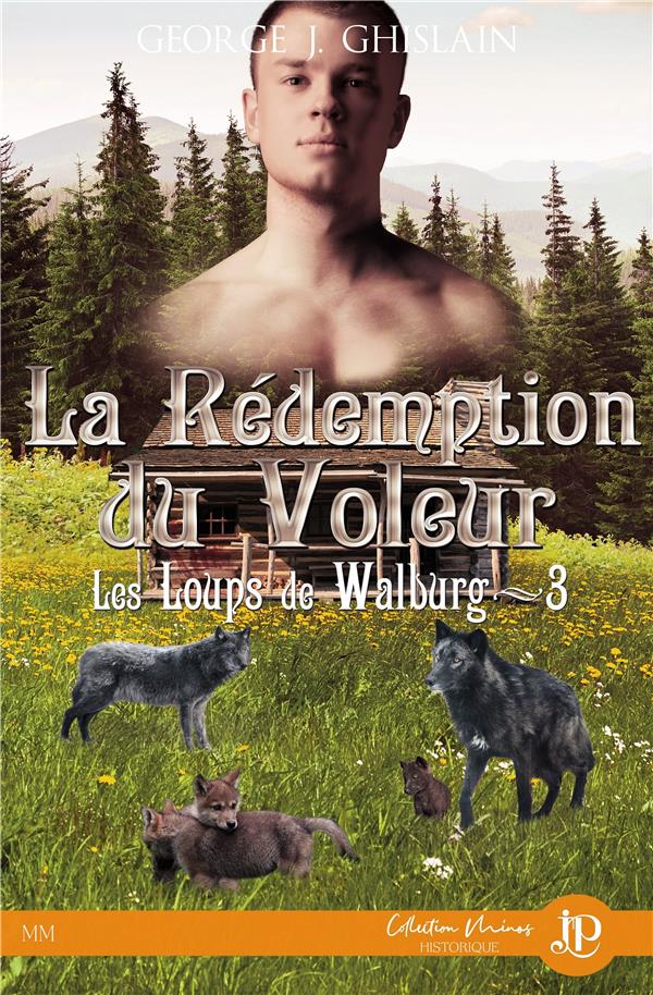 LES LOUPS DE WALBURG - T03 - LA REDEMPTION DU VOLEUR