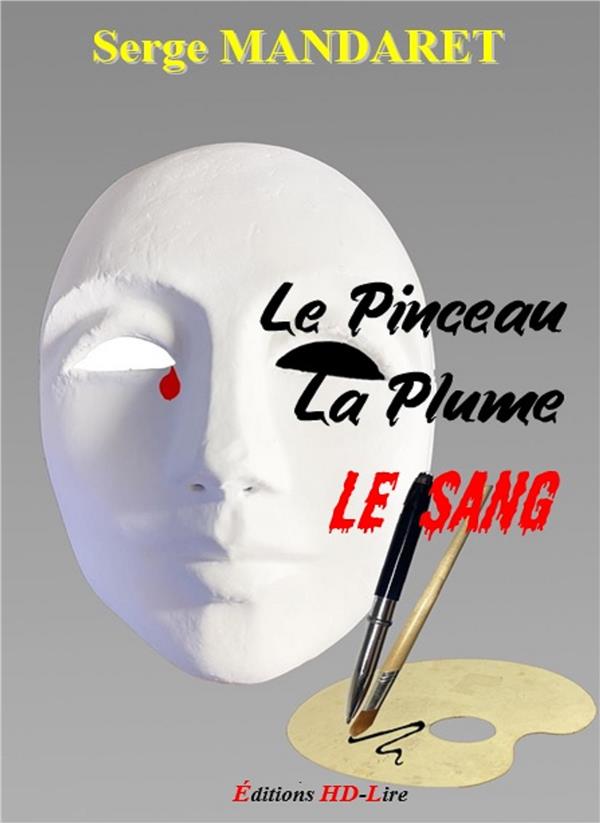 LE PINCEAU, LA PLUME ET LE SANG