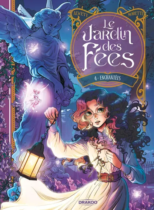 JARDIN DES FEES (LE) - T04 - LE JARDIN DES FEES - VOL. 04 - ENCHANTEES