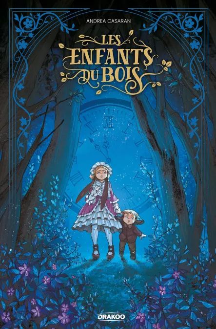 FANTASMAGORIANA - T01 - LES ENFANTS DU BOIS - HISTOIRE COMPLETE