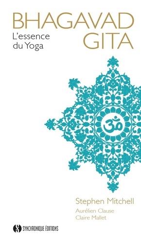 BHAGAVAD GITA - L'ESSENCE DU YOGA