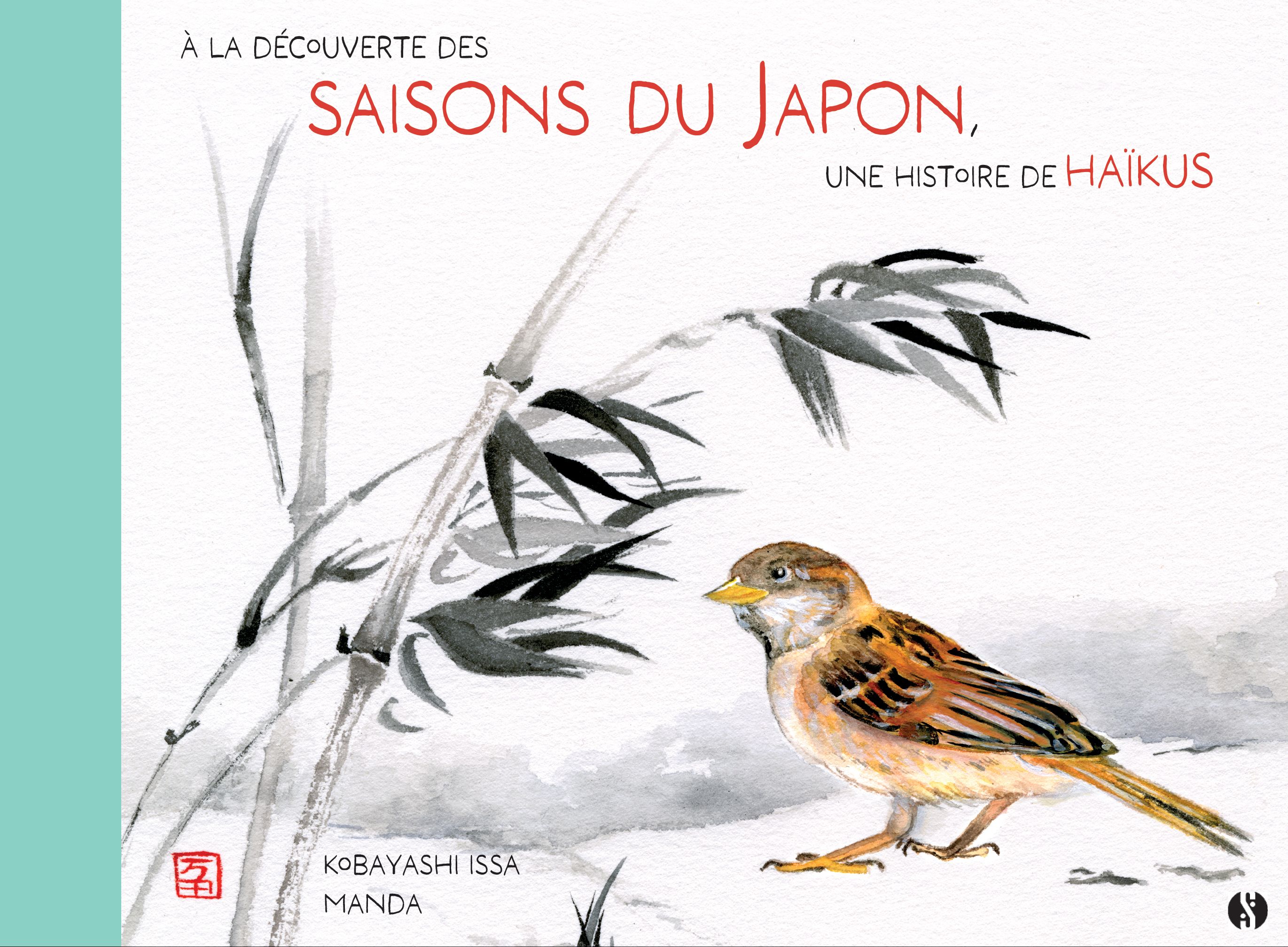 couverture du livre A LA DECOUVERTE DES SAISONS DU JAPON - MON PREMIER LIVRE DE HAIKUS
