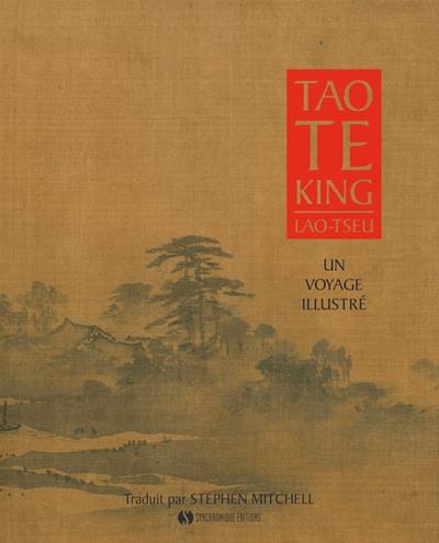 TAO TE KING - UN VOYAGE ILLUSTRE