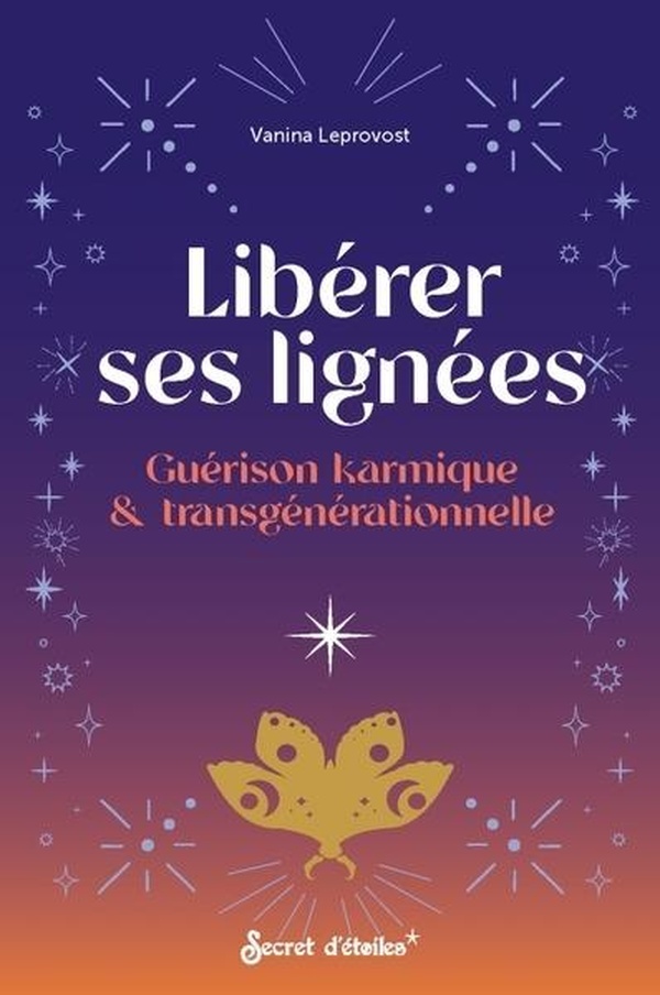 LIBERER SES LIGNEES - GUERISON KARMIQUE ET TRANSGENERATIONNELLE